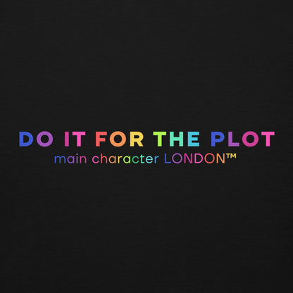 Premium Hoddie DO IT FOR THE PLOT - Rainbow Edition