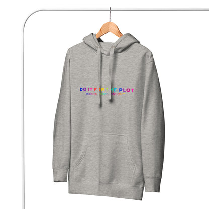 Premium Hoddie DO IT FOR THE PLOT - Rainbow Edition