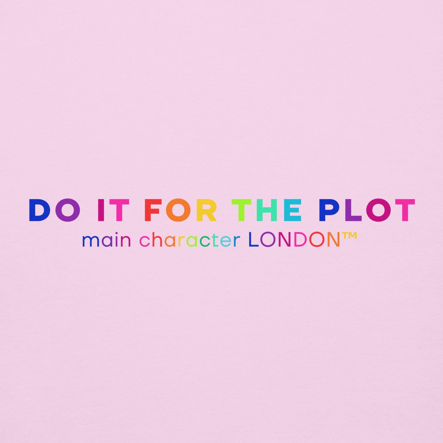 Premium Hoddie DO IT FOR THE PLOT - Rainbow Edition