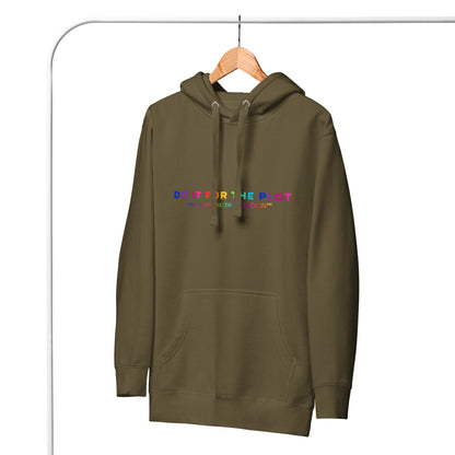 Premium Hoddie DO IT FOR THE PLOT - Rainbow Edition