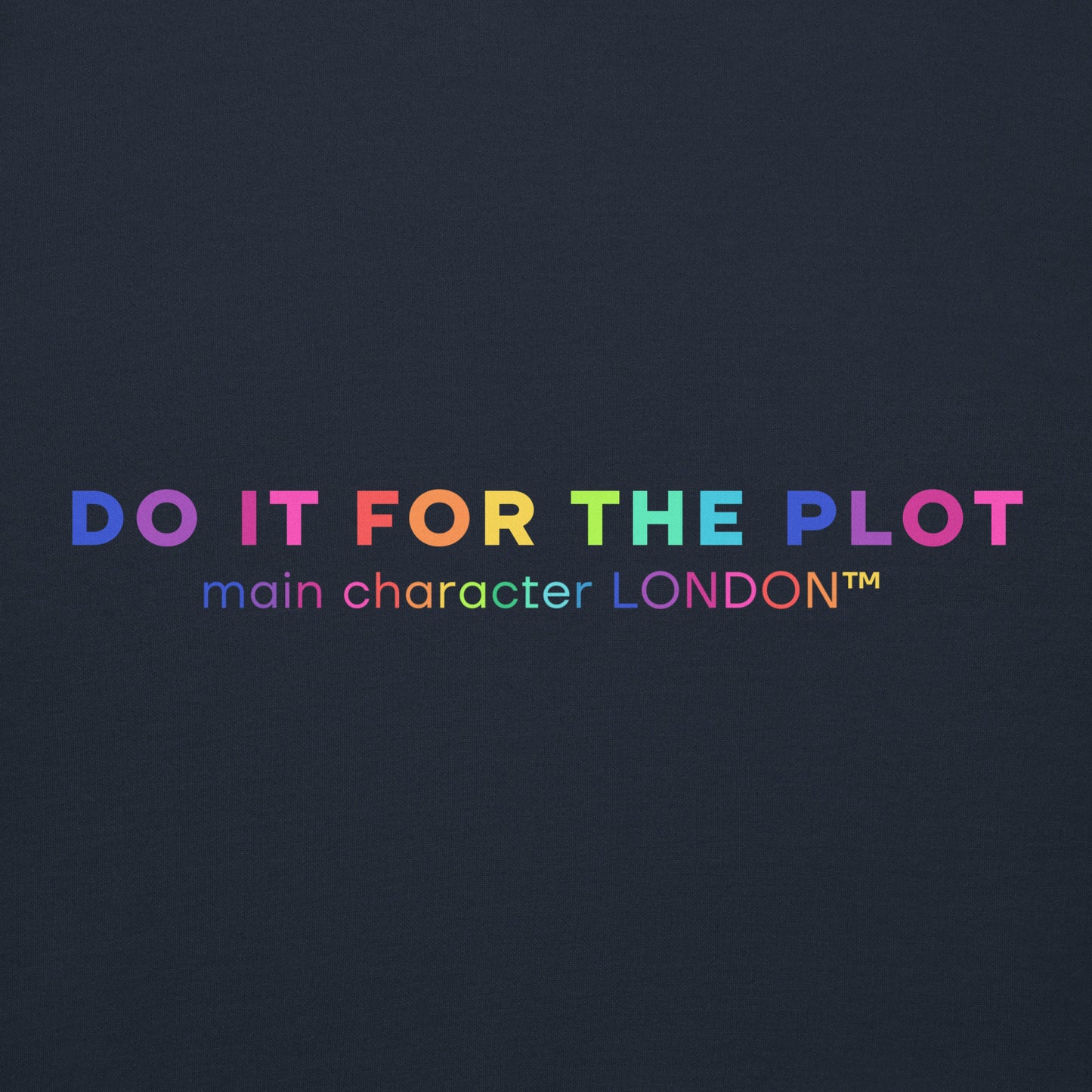 Premium Hoddie DO IT FOR THE PLOT - Rainbow Edition
