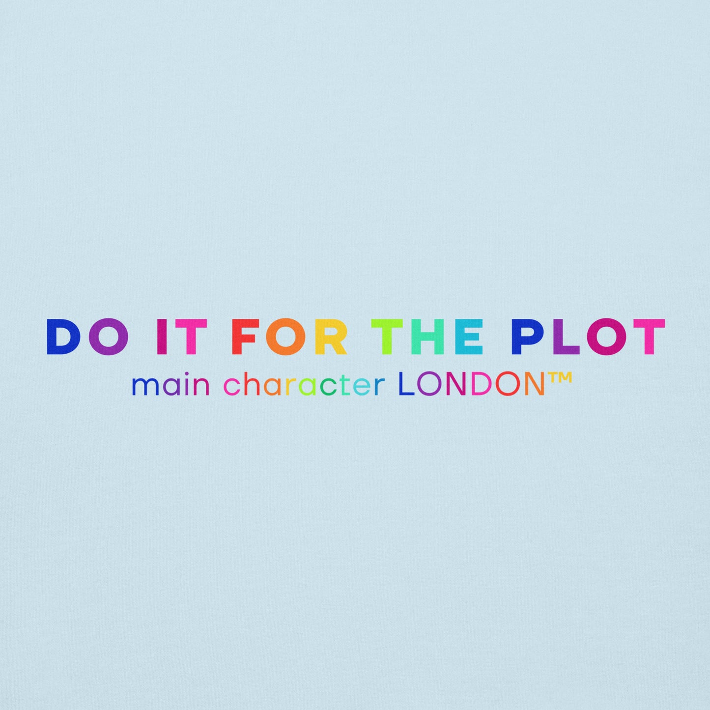 Premium Hoddie DO IT FOR THE PLOT - Rainbow Edition